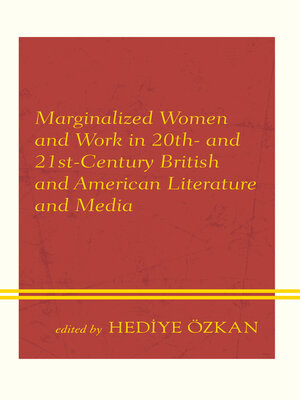 cover image of Marginalized Women and Work in 20th- and 21st-Century British and American Literature and Media